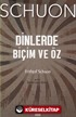 Dinlerde Biçim ve Öz