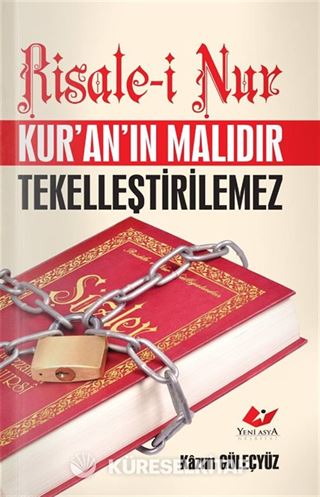 Risale-i Nur Kur'an'ın Malıdır Tekelleştirilemez
