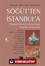 Söğüt'ten İstanbul'a / Osmanlı Devleti'nin Kuruluşu Üzerine Tartışmalar