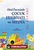 Okul Öncesinde Çocuk Edebiyatı ve Medya