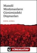 Mutedil Müslümanların Günümüzdeki Düşmanları