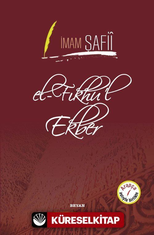 el-Fıkhu'l Ekber (İmam Şafii) (İki Dil Bir Kitap - Arapça-Türkçe)