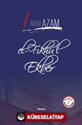 el-Fıkhu'l Ekber (İmam Azam) (İki Dil Bir Kitap - Arapça-Türkçe)