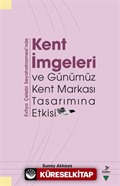 Evliya Çelebi Seyahatnamesi'nde Kent İmgeleri ve Günümüz Kent Markası Tasarımına Etkisi