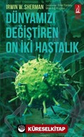 Dünyamızı Değiştiren On İki Hastalık