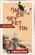 Dünden Bugüne Ömer Seyfettin 1 (Eski ve Yeni Harflerle)