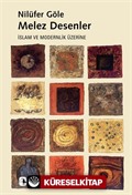 Melez Desenler / İslam ve Modernlik Üzerine