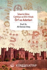 İslam'a Göre Cahiliye ve Ehl-i Kitab Örf ve Adetleri