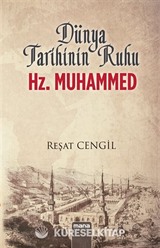Dünya Tarihinin Ruhu Hz. Muhammed