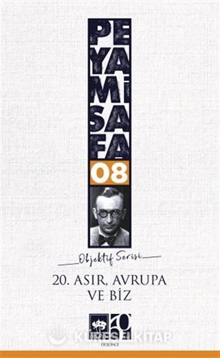 20. Asır Avrupa ve Biz / Objektif 8