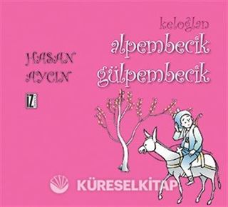 Keloğlan / Alpembecik Gülpembecik