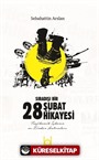 Sıradışı Bir 28 Şubat Hikayesi