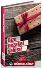 Bize Nezaket Yakışır