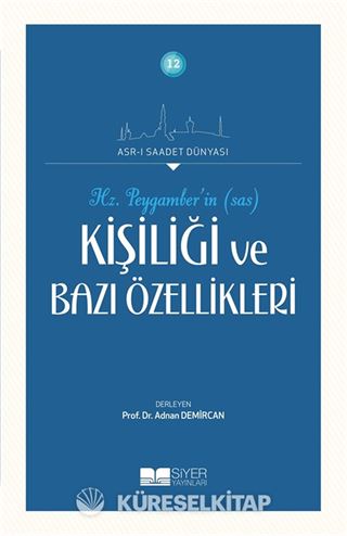 Hz. Peygamber'in (Sas) Kişiliği ve Bazı Özellikleri
