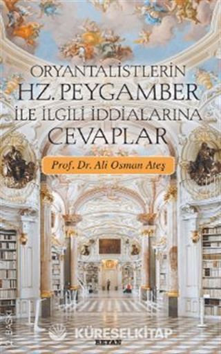 Oryantalistlerin İddialarına Cevaplar/ Hz. Peygamber İle İlgili