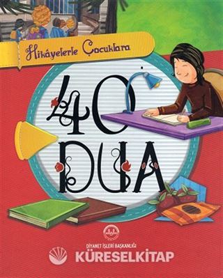 Hikayelerle Çocuklara 40 Dua (Ciltli)