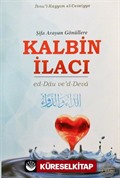 Şifa Arayan Gönüllere Kalbin İlacı