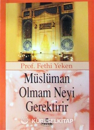 Müslüman Olmam Neyi Gerektirir (Cep Boy)
