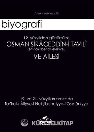 19. yy'dan Günümüze Osman Siraceddin-i Tavili ve Ailesi