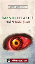 İmanın Felaketi Hain Bakışlar