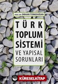 Türk Toplum Sistemi ve Yapısal Sorunları