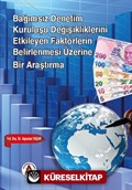 Bağımsız Denetim Kuruluşu Değişikliklerini Etkileyen Faktörlerin Belirlenmesi Üzerine Bir Araştırma