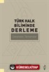 Türk Halk Biliminde Derleme