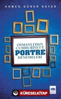 Osmanlı'dan Cumhuriyete Portre Denemeleri