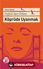 Yedinci Ayın On Beşi Köprüde Uyanmak