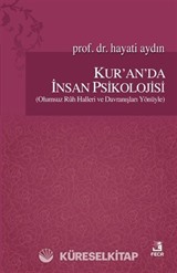Kur'an'da İnsan Psikolojisi (Olumsuz Ruh Halleri ve Davranışları Yönüyle)
