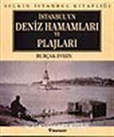 İstanbulun Deniz Hamamları ve Plajları
