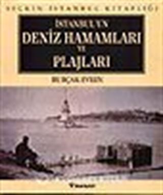 İstanbulun Deniz Hamamları ve Plajları