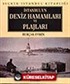 İstanbulun Deniz Hamamları ve Plajları (Lüks)