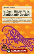 İslamın Büyük Velisi Abdülkadir Geylani