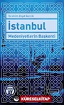 İstanbul Medeniyetlerin Başkenti