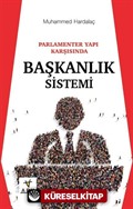 Parlamenter Yapı Karşısında Başkanlık Sistemi