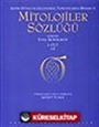 Mitolojiler Sözlüğü 2 Cilt Takım/ Antik Dünya ve Geleneksel Toplumlarda Dinler