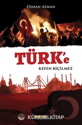 Türk'e Kefen Biçilmez