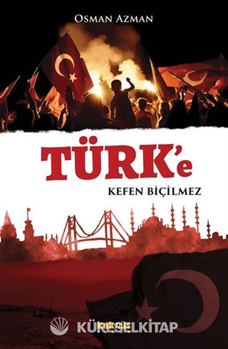 Türk'e Kefen Biçilmez