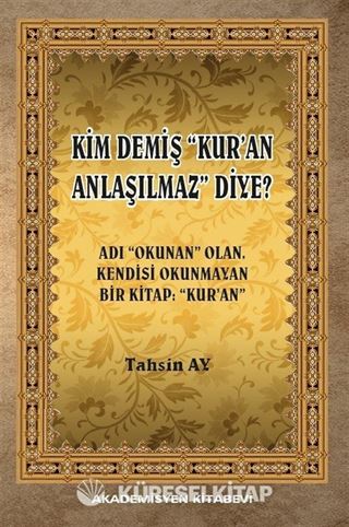 Kim Demiş Kur'an Anlaşılmaz Diye