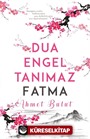 Dua Engel Tanımaz - Fatma