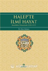 Halep'te İlmi Hayat (Memlukler Döneminde 1250-1517)