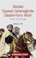 Abbasi Siyaset Geleneğinde Sasani-Fars Tesiri