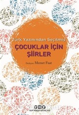 Türk Yazınından Seçilmiş Çocuklar İçin Şiirler