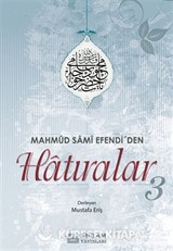 Mahmut Sami Efendi'den Hatıralar 3