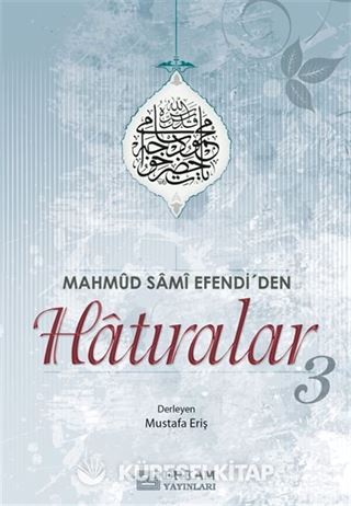 Mahmut Sami Efendi'den Hatıralar 3