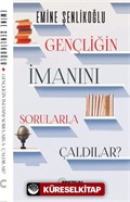 Gençliğin İmanını Sorularla Çaldılar