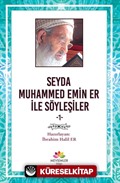 Seyda Muhammet Emin Er İle Söyleşiler 1