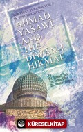 The First Turkish Voice In Sufi Tradition: Ahmad Yasawi and The Diwan-ı Hikmat