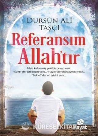 Referansım Allah'tır
